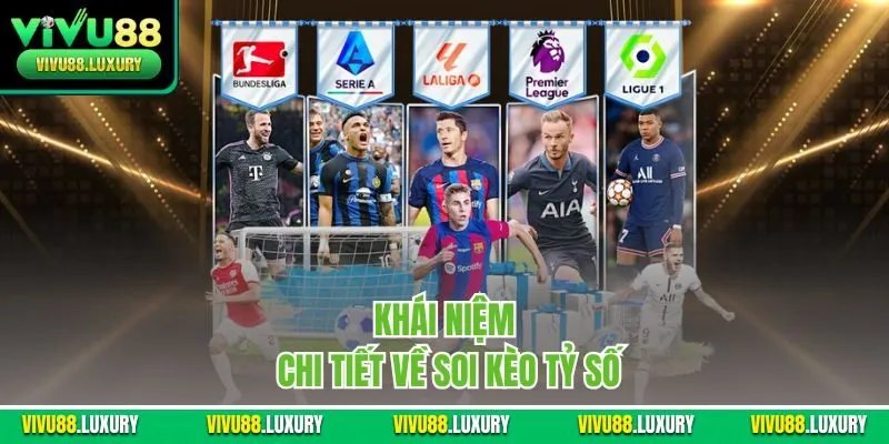 Khái niệm chi tiết về soi kèo tỷ số